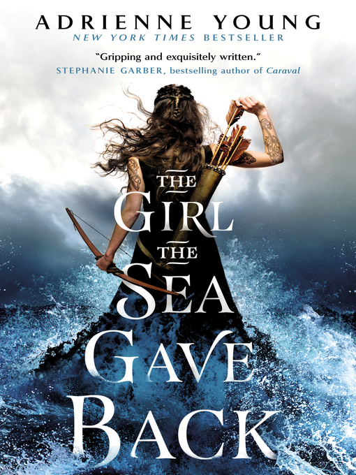 Title details for The Girl the Sea Gave Back by Adrienne Young - Available